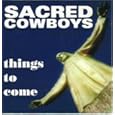 Sacred Cowboys Tell Me Your Secrets